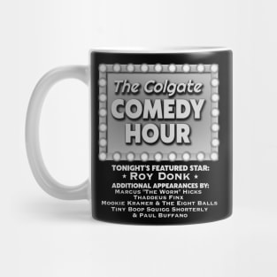 Colgate Comedy Hour Featuring Roy Donk Mug